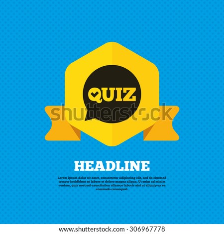 Quiz check in speech bubble sign icon. Questions and answers game symbol. Yellow label tag. Circles seamless pattern on back. Vector