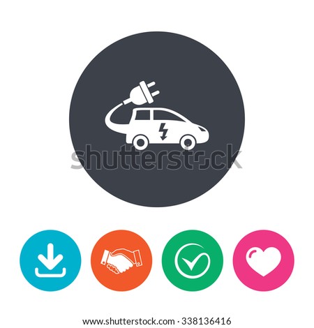 Electric car sign icon. Hatchback symbol. Electric vehicle transport. Download arrow, handshake, tick and heart. Flat circle buttons.