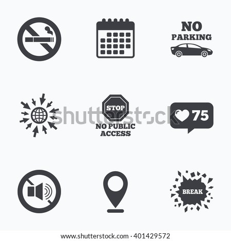 Calendar, like counter and go to web icons. Stop smoking and no sound signs. Private territory parking or public access. Cigarette symbol. Speaker volume. Location pointer.