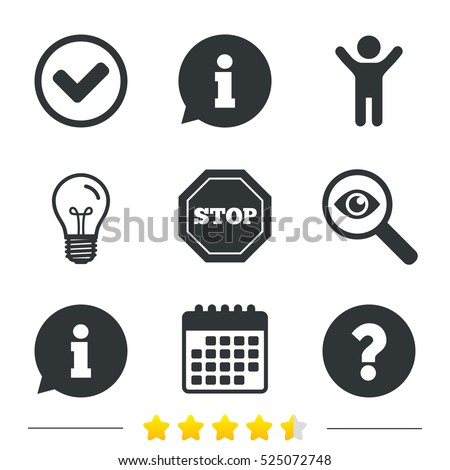 Information icons. Stop prohibition and question FAQ mark signs. Approved check mark symbol. Information, light bulb and calendar icons. Investigate magnifier. Vector