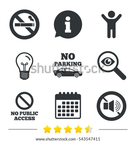 Stop smoking and no sound signs. Private territory parking or public access. Cigarette symbol. Speaker volume. Information, light bulb and calendar icons. Investigate magnifier. Vector