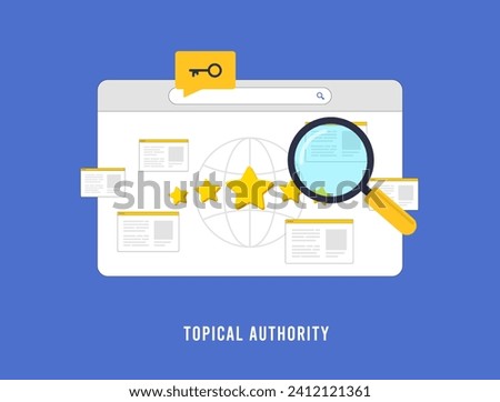 SEO topical authority. Boost web site credibility by specializing in specific topics through high-quality content and authoritative backlinks, improving search engine rankings. Vector illustration