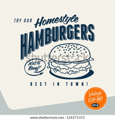 Vintage Clip Art - Try Our Homestyle Hamburgers - Vector EPS10.