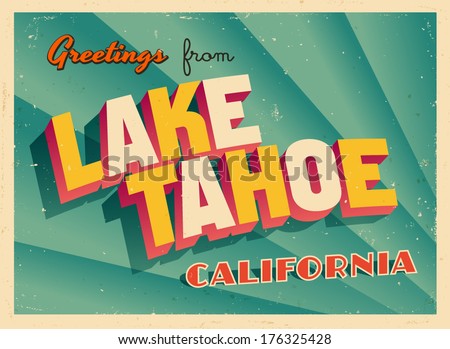 Vintage Touristic Greeting Card - Lake Tahoe, California - Vector EPS10. Grunge effects can be easily removed for a brand new, clean sign.
