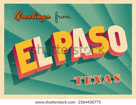 Greetings from El Paso, Texas, USA - Wish you were here! - Vintage Touristic Postcard. Vector Illustration. Used effects can be easily removed for a brand new, clean card.