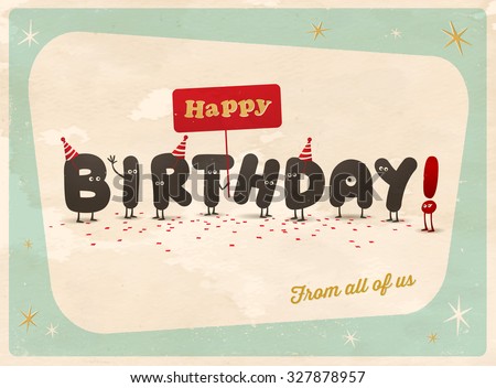Vintage style funny Birthday Card - Happy Birthday From All of Us - Editable, grunge effects can be easily removed for a brand new, clean sign.