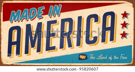 Vintage Made in America Metal Sign - Vector EPS10. Grunge effects can be easily removed.