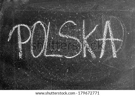 Blackboard writing on it with chalk - with the word Poland