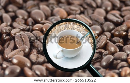 magnifying glass with background of roasted coffee beans to be coffee cup, food and drink with business concept