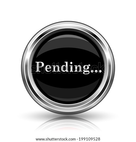 Pending icon. Metallic internet button on white background. - stock photo