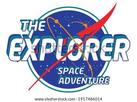 The Explorer slogan space print design for tee and poster