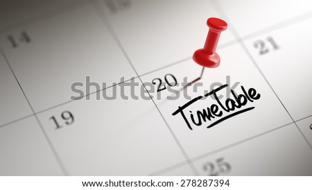 Concept image of a Calendar with a red push pin. Closeup shot of a thumbtack attached. The words Timetable written on a white notebook to remind you an important appointment.