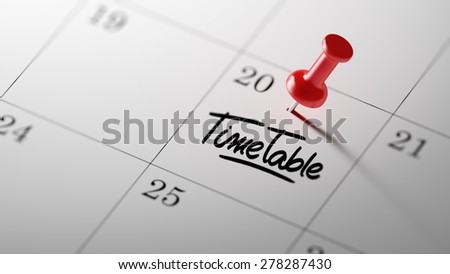 Concept image of a Calendar with a red push pin. Closeup shot of a thumbtack attached. The words Timetable written on a white notebook to remind you an important appointment.