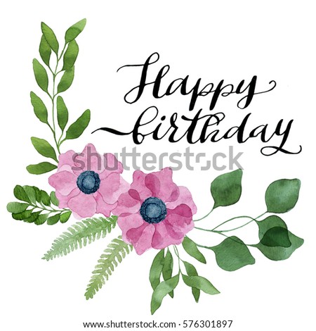 Happy birthday calligraphic inscription with floral wreath painted with ...