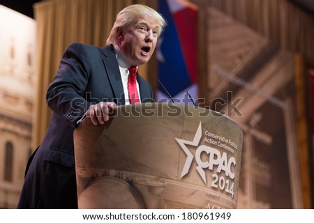 NATIONAL HARBOR, MD - MARCH 6, 2014: Donald Trump speaks at the Conservative Political Action Conference (CPAC).