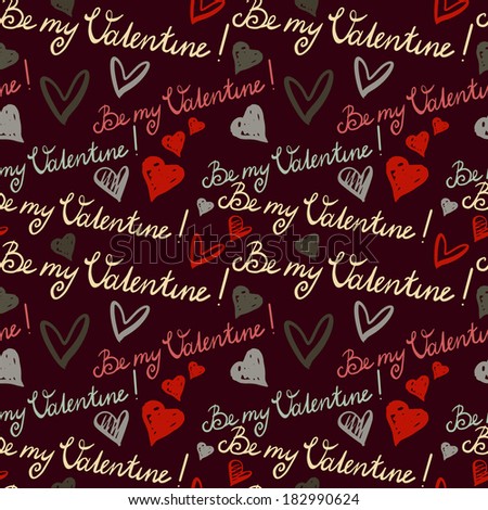 Holiday Valentines day seamless pattern. Text - Be MY Valentine and hearts. Doodle style - raster version