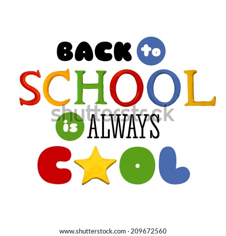 Colorful text with plasticine letters and star on white background, back to school. JPG version.