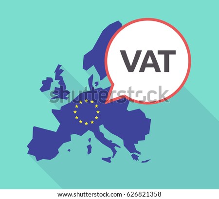 Illustration of a long shadow European Union map with its flag, and a comic balloon with  the value added tax acronym VAT