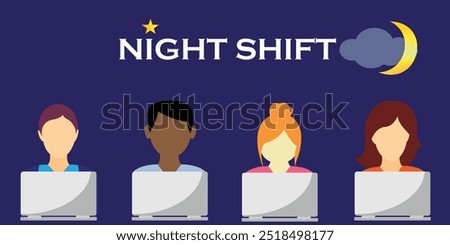 Four people working in front of laptops, the text night shift, moon, star and clouds