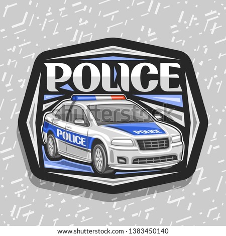 Vector logo for Police Car, black decorative sign with illustration of modern sedan of municipal road department, original lettering for word police, design tag for street cops on gray background.