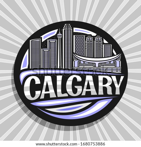 Vector logo for Calgary, black decorative circle badge with line illustration of contemporary calgary city scape on evening sky background, tourist fridge magnet with creative letters for word calgary