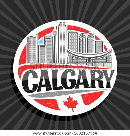 Vector logo for Calgary, white decorative round tag with line illustration of contemporary calgary city scape on day sky background, tourist fridge magnet with creative letters for black word calgary.