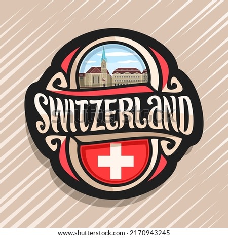 Vector logo for Switzerland country, fridge magnet with swiss flag, original brush typeface for word switzerland and national swiss symbol - Fraumunster church in Zurich on cloudy sky background