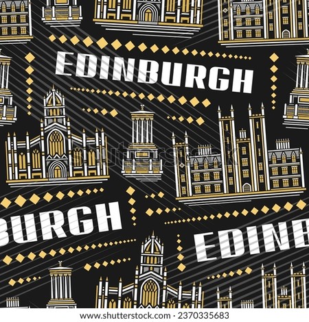 Vector Edinburgh Seamless Pattern, repeat background with illustration of famous historical edinburgh city scape on dark background for bed linen, decorative line art urban poster with text edinburgh