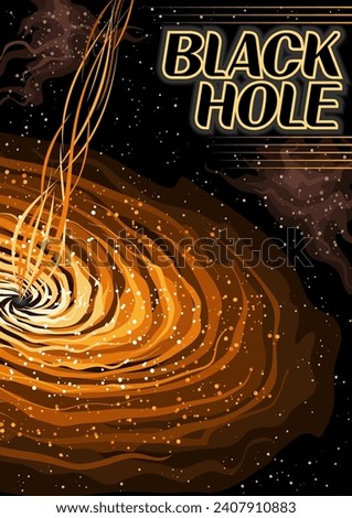 Vector Poster for Black Hole, vertical banner with illustration of turning matter clouds around quasar and line art jets on black starry background, decorative a4 cosmo booklet with text black hole