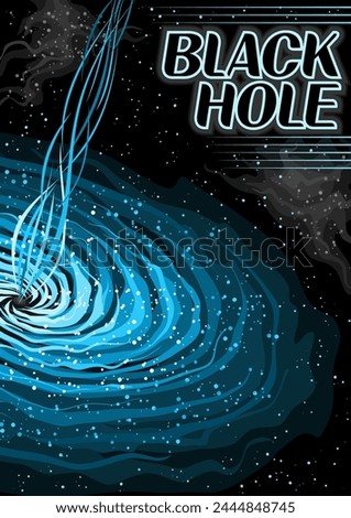 Vector Poster for Black Hole, vertical banner with illustration of turning plasma clouds around pulsar and line art jets on black starry background, decorative a4 cosmic booklet with text black hole