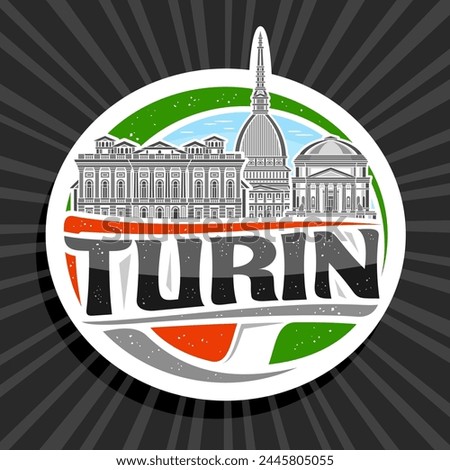 Vector logo for Turin, white decorative tag with outline illustration of famous turin city scape on day sky background, art design circle refrigerator magnet with unique letters for black text turin
