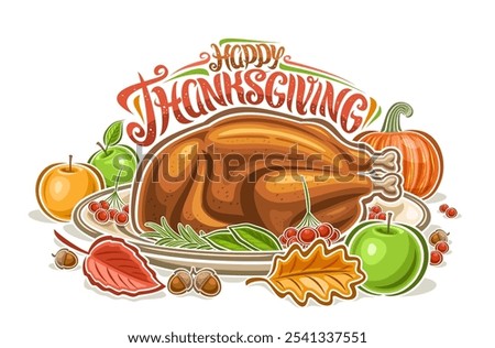 Vector Thanksgiving Logo, horizontal poster with cartoon design composition of thanksgiving turkey with rosemary sprig on big platter and green apples, placard for thanksgiving on white background