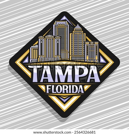 Vector logo for Tampa, black decorative rhombus road sign with simple illustration of famous nighttime tampa bay city scape, art design refrigerator magnet with unique letters for words tampa, florida