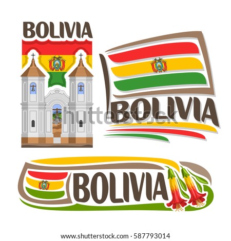 Vector logo Bolivia, 3 isolated images: church of San Felipe Neri in Sucre on background national state Flag, architecture symbol of Bolivian State, simple flag bolivia near bolivian kantuta flowers.