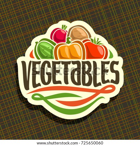 Vector logo for fresh Vegetables: sign with raw potato, cucumber, bell pepper, tomato, radish on geometric background, veg mix for vegan nutrition, label with original font for word vegetables.
