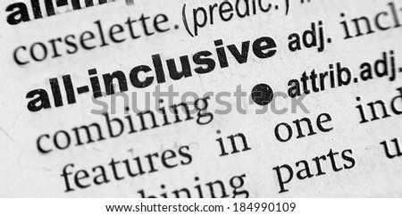 Dictionary definition of the term All-Inclusive