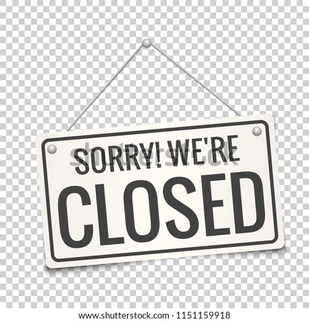 Sorry, we are closed. White sign with shadow isolated on transparent background. Realistic vector illustration. Business concept for closed businesses, sites and services. Signboard with a rope.