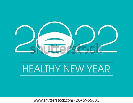 Healthy New Year 2022 inscription with coronavirus medical mask on a blue background vector. 2022 Healthy New Year sign with protective face mask on a blue background vector