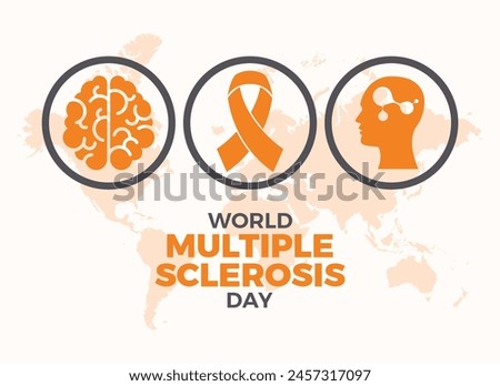 World Multiple Sclerosis (MS) Day poster vector illustration. Orange awareness ribbon icon vector. Template for background, banner, card. May 30. Important day