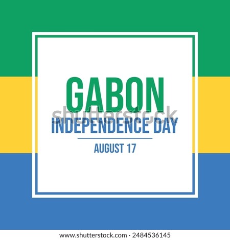 Gabon Independence Day poster vector illustration. Gabon flag square frame vector. Abstract Gabonese flag symbol. Template for background, banner, card. August 17 every year. Important day