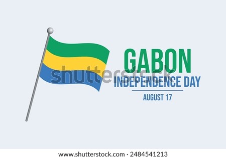 Gabon Independence Day poster vector illustration. Gabon flag on a pole icon on a gray background. Gabonese waving flag symbol. Template for background, banner, card. August 17 every year