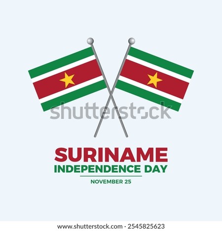 Suriname Independence Day poster vector illustration. Two crossed Suriname flags on a pole icon vector. Suriname Flag symbol. Template for background, banner, card. November 25 every year