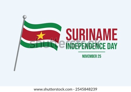 Suriname Independence Day poster vector illustration. Suriname flag on a pole icon vector. Suriname waving flag symbol. Template for background, banner, card. November 25 every year. Important day