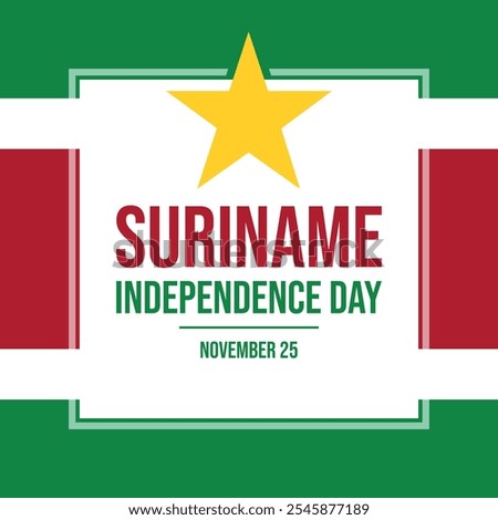 Suriname Independence Day poster vector illustration. Suriname flag square frame vector. Suriname abstract flag symbol. Template for background, banner, card. November 25 every year. Important day