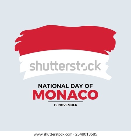 National Day of Monaco poster vector illustration. Grunge flag of Monaco icon vector. Paintbrush Monaco flag symbol. Template for background, banner, card. November 19 every year. Important day