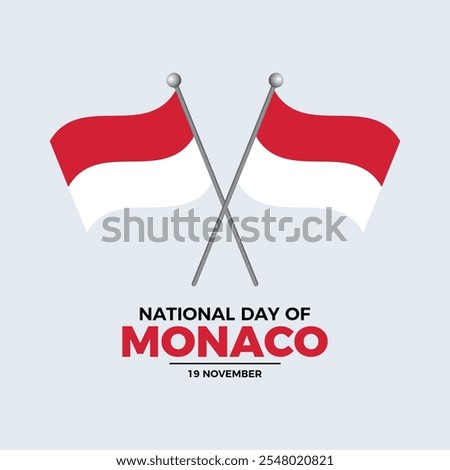 National Day of Monaco poster vector illustration. Two crossed Monaco flags on a pole icon vector. Monaco flag symbol. Template for background, banner, card. November 19 every year. Important day