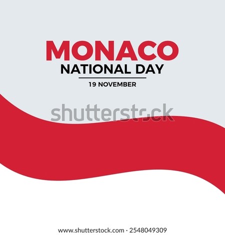 Monaco National Day poster vector illustration. Monaco waving flag symbol. Monaco flag frame vector. Template for background, banner, card. November 19 every year. Important day