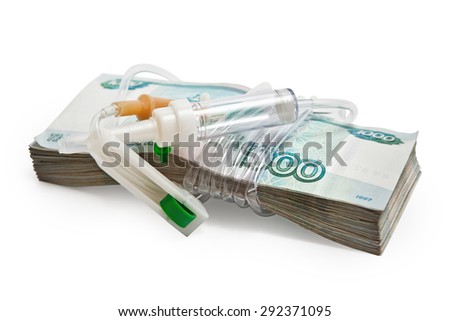 Paid medicine. A pack of Russian money tied system-the drip chamber for infusion.