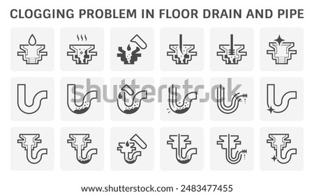 Clogged problem in trap pipe and floor drain vector icon set. Include tool and chemical to cleaning, repair, service or maintenance. Sewage drainage in kitchen, bathroom, toilet and shower room.