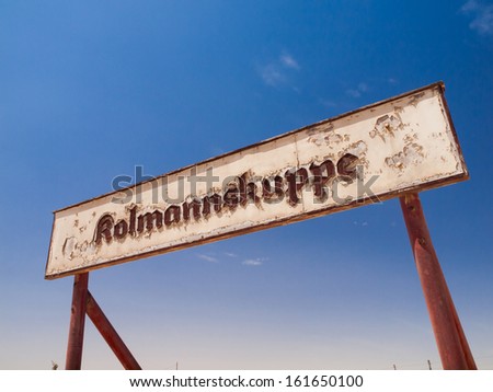 Kolmannskuppe signs in ghost town (Namibia)